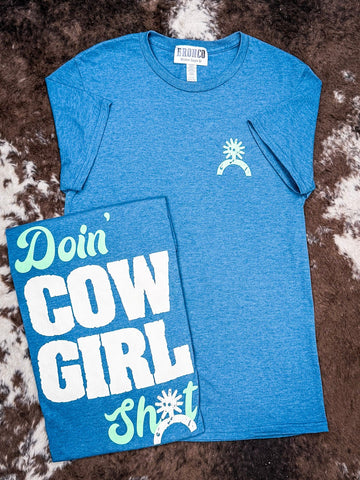 Doin' Cowgirl Sh*t Tee - Teal - Apparel - Bronco Western Supply Co. - Bronco Western Supply Co.
