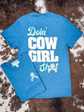 Doin' Cowgirl Sh*t Tee - Teal - Apparel - Bronco Western Supply Co. - Bronco Western Supply Co.