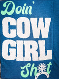 Doin' Cowgirl Sh*t Tee - Teal - Apparel - Bronco Western Supply Co. - Bronco Western Supply Co.