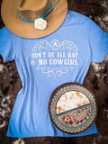 All Hat No Cowgirl Tee