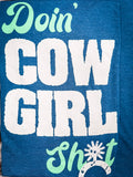 Doin' Cowgirl Sh*t - Tee Shirt - Teal - Western Wear - Bronco Brand - Bronco Western Supply Co.