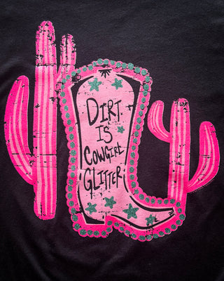 Dirt is Cowgirl Glitter Tee in Black