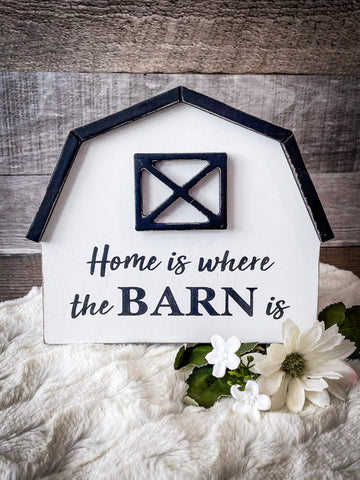 Barn Sign - Home is Where the Barn is