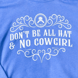 All Hat No Cowgirl Hoodie - Apparel - Bronco Western Supply Co. - Bronco Western Supply Co.
