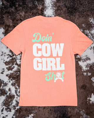Doin' Cowgirl Sh*t Tee - Coral – Apparel from Bronco Western Supply Co.