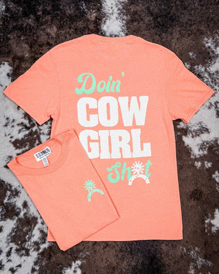 Doin' Cowgirl Sh*t Tee - Coral – Apparel from Bronco Western Supply Co.