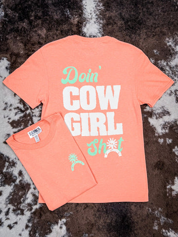 Doin' Cowgirl Sh*t Tee - Coral - Apparel - Bronco Western Supply Co. - Bronco Western Supply Co.