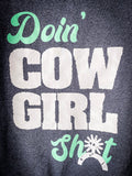 Doin' Cowgirl Sh*t Tee - Gray - Apparel - Bronco Western Supply Co. - Bronco Western Supply Co.