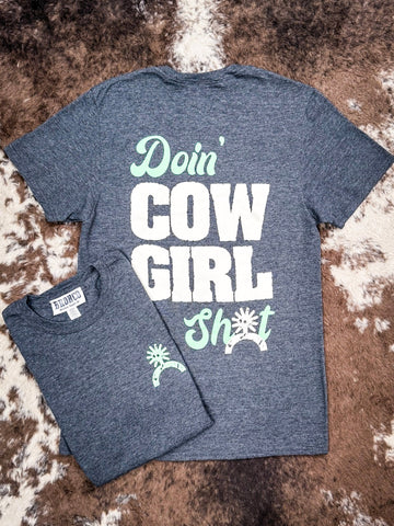 Doin' Cowgirl Sh*t Tee - Gray - Apparel - Bronco Western Supply Co. - Bronco Western Supply Co.
