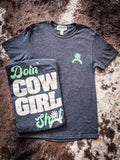 Doin' Cowgirl Sh*t Tee - Gray - Apparel - Bronco Western Supply Co. - Bronco Western Supply Co.
