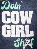 Doin' Cowgirl Sh*t Tee - Gray - Apparel - Bronco Western Supply Co. - Bronco Western Supply Co.