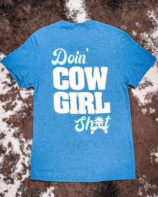 Doin' Cowgirl Sh*t Tee - Teal – Apparel from Bronco Western Supply Co.