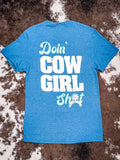 Doin' Cowgirl Sh*t Tee - Teal - Apparel - Bronco Western Supply Co. - Bronco Western Supply Co.