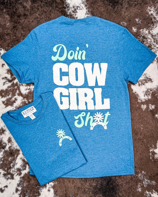 Doin' Cowgirl Sh*t Tee - Teal – Apparel from Bronco Western Supply Co.