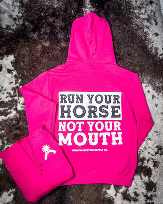 Run Your Horse Not Your Mouth Hoodie - Pink – Apparel from Bronco Western Supply Co.