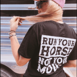 Run Your Horse Not Your Mouth Tee - Black - Apparel - Bronco Western Supply Co. - Bronco Western Supply Co.