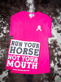 Run Your Horse Not Your Mouth Tee - Pink - Apparel - Bronco Western Supply Co. - Bronco Western Supply Co.