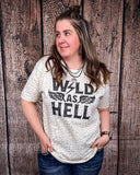 Wild As Hell Graphic Tee - Snow Leopard - Shirts & Tops - Ranch Swag - Bronco Western Supply Co.