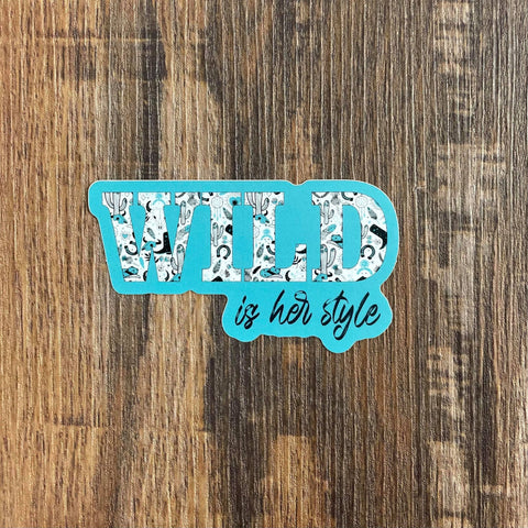 Wild Is Her Style Sticker Gift Items Bronco Western Supply Co. Bronco Western Supply Co. 