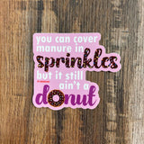 You Can Cover Manure In Sprinkles Sticker Gift Items Bronco Western Supply Co. Bronco Western Supply Co. 
