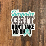 Turquoise Grit Don't Take No Sh*t Sticker Gift Items Bronco Western Supply Co. Bronco Western Supply Co. 
