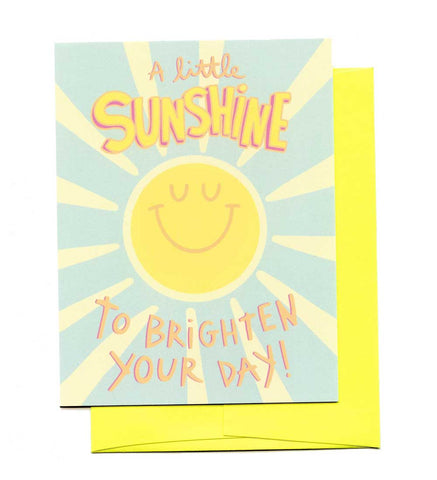 A Little SUNSHINE To Brighten Your Day, card! Gift Items Lucky Sardine Bronco Western Supply Co. 