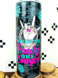 Punchy Cowgirl Skinny Tumbler